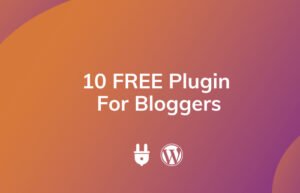 Read More About The Article 10 Free Wordpress Plugins To Start A Blog With